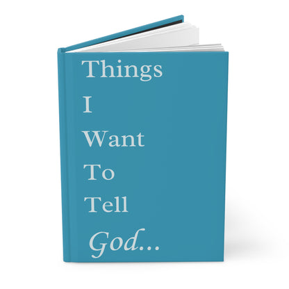 Things I Want to Tell God Journal – Light Blue Faith Notebook