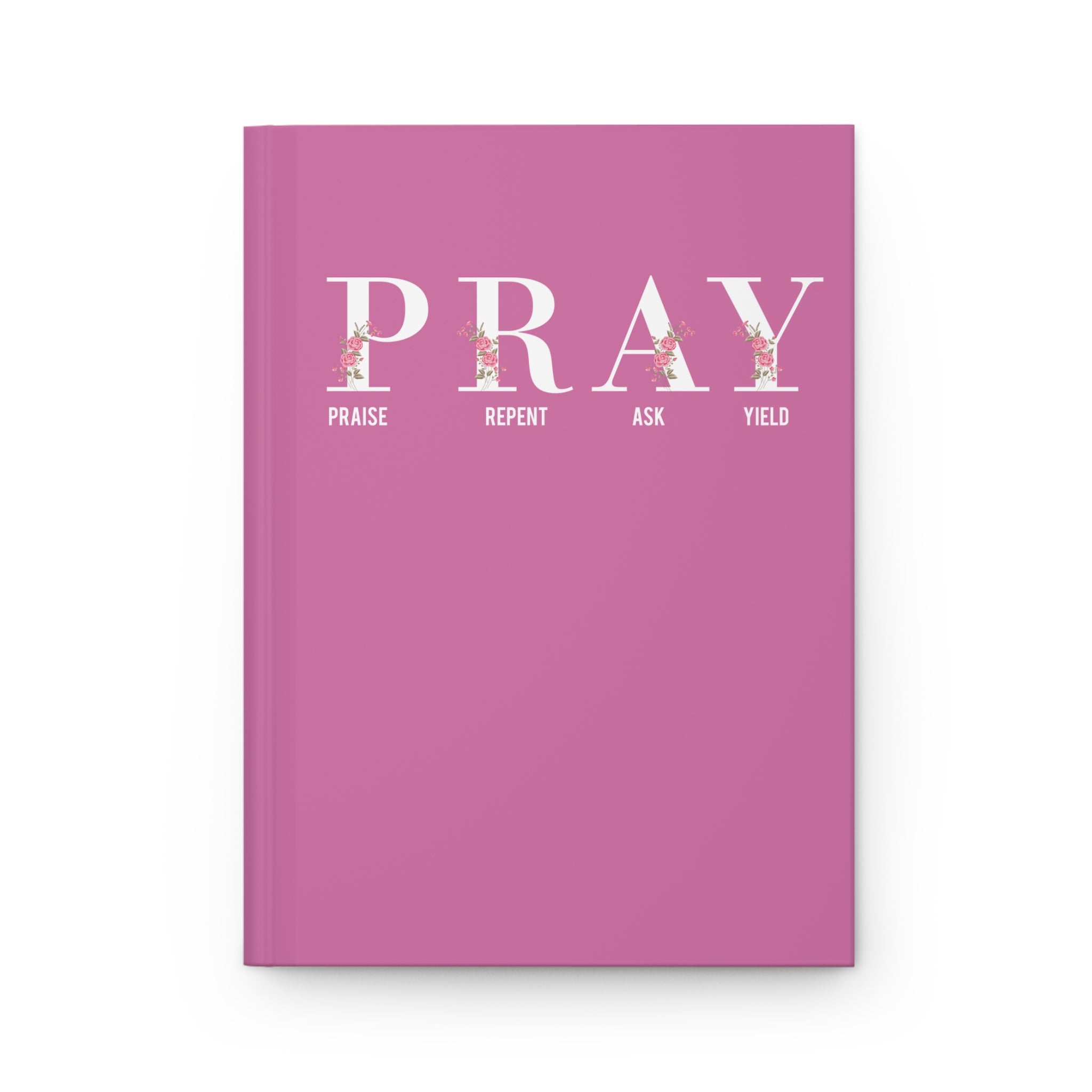 Pray Praise Repent Ask Yield Pink Journal – Faith Notebook