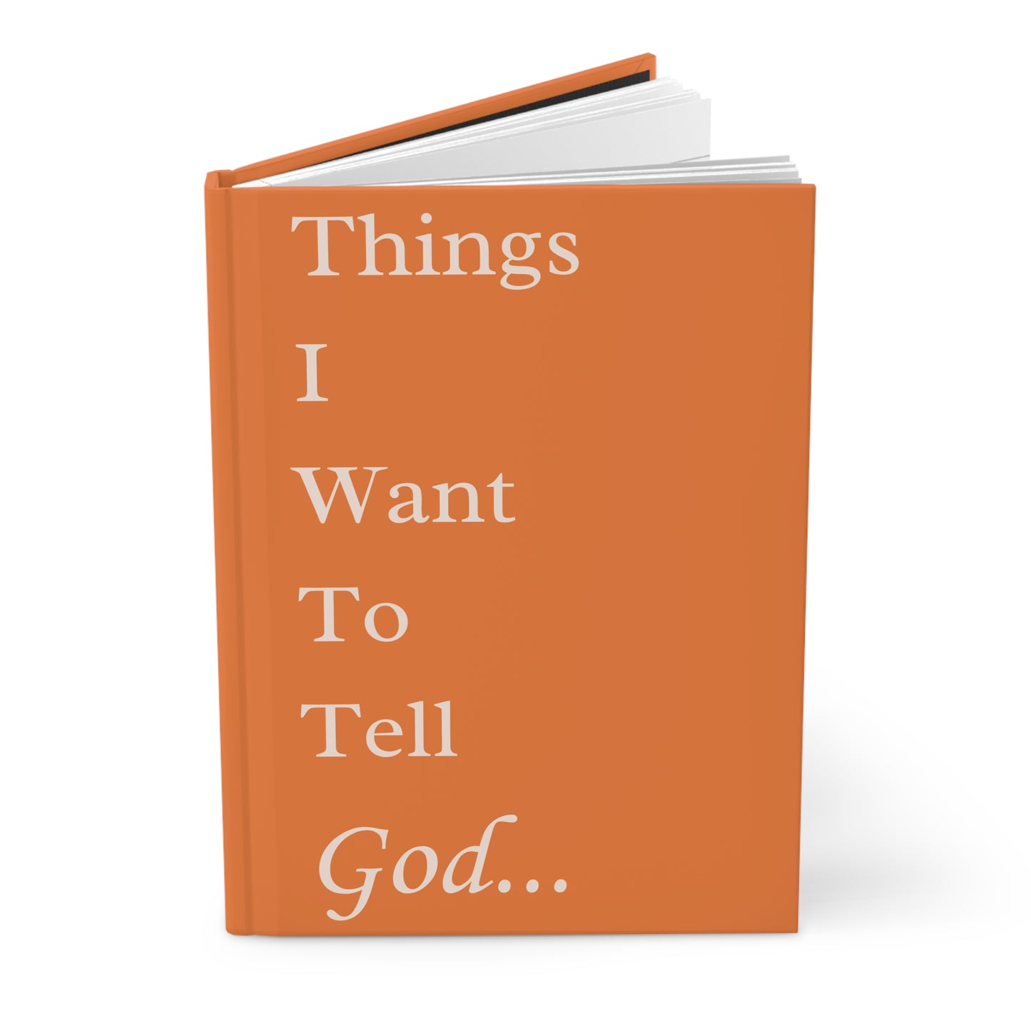 Things I Want to Tell God Journal – Christian Orange Notebook