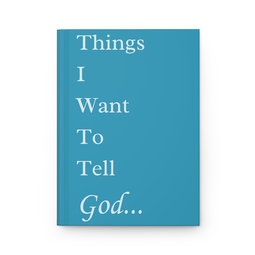 Things I Want to Tell God Journal – Light Blue Faith Notebook