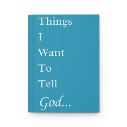 Things I Want to Tell God Journal – Light Blue Faith Notebook