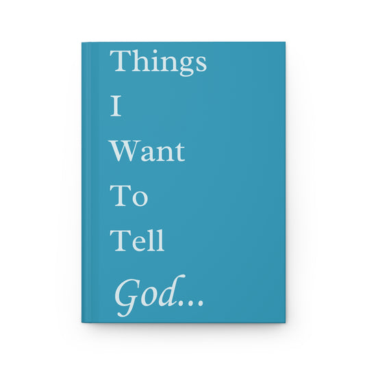 Things I Want to Tell God Journal – Light Blue Faith Notebook